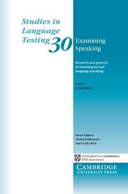 Examining Speaking: Research and Practice in Assessing Second Language Speaking - cover