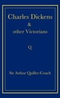 Charles Dickens and Other Victorians