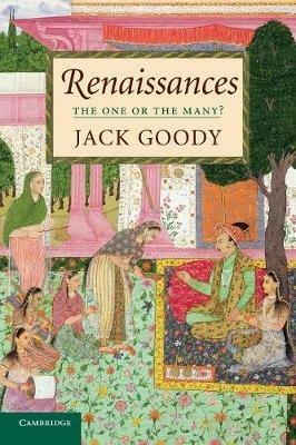 Renaissances: The One or the Many? - Jack Goody - cover