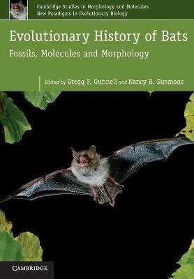 Evolutionary History of Bats: Fossils, Molecules and Morphology - cover