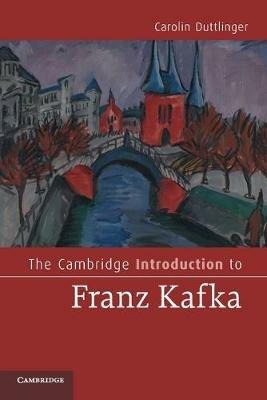 The Cambridge Introduction to Franz Kafka - Carolin Duttlinger - cover