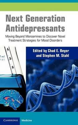 Next Generation Antidepressants: Moving Beyond Monoamines to Discover Novel Treatment Strategies for Mood Disorders - cover