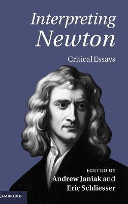 Interpreting Newton: Critical Essays - cover
