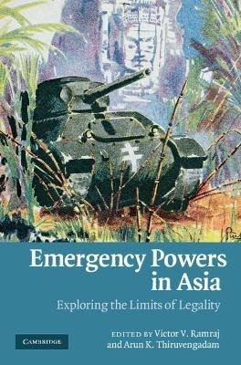 Emergency Powers in Asia: Exploring the Limits of Legality - cover