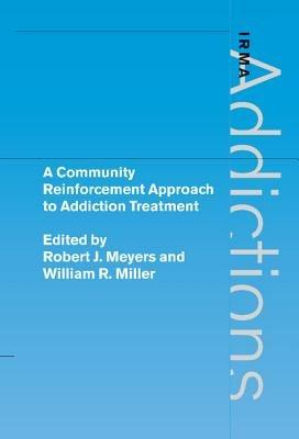 A Community Reinforcement Approach to Addiction Treatment - cover