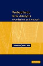 Probabilistic Risk Analysis: Foundations and Methods