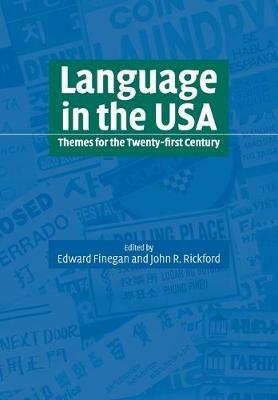 Language in the USA: Themes for the Twenty-first Century - cover