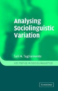 Analysing Sociolinguistic Variation - Sali A. Tagliamonte - cover