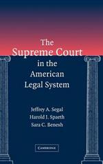 The Supreme Court in the American Legal System