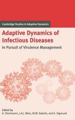Adaptive Dynamics of Infectious Diseases: In Pursuit of Virulence Management - cover