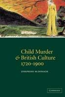 Child Murder and British Culture, 1720–1900 - Josephine McDonagh - cover
