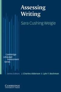 Assessing Writing - Sara Cushing Weigle - cover
