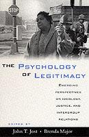 The Psychology of Legitimacy: Emerging Perspectives on Ideology, Justice, and Intergroup Relations