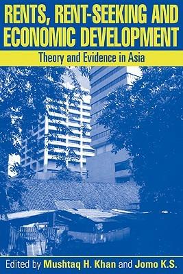 Rents, Rent-Seeking and Economic Development: Theory and Evidence in Asia - cover