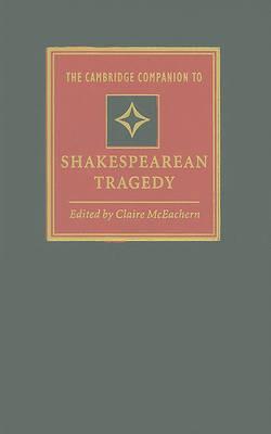 The Cambridge Companion to Shakespearean Tragedy - cover
