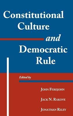 Constitutional Culture and Democratic Rule - cover