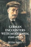 German Encounters with Modernism, 1840–1945