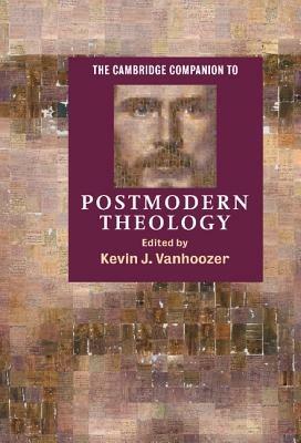 The Cambridge Companion to Postmodern Theology - cover
