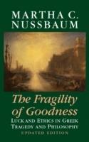 The Fragility of Goodness: Luck and Ethics in Greek Tragedy and Philosophy - Martha C. Nussbaum - cover