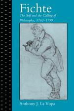 Fichte: The Self and the Calling of Philosophy, 1762–1799