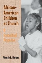 African-American Children at Church: A Sociocultural Perspective