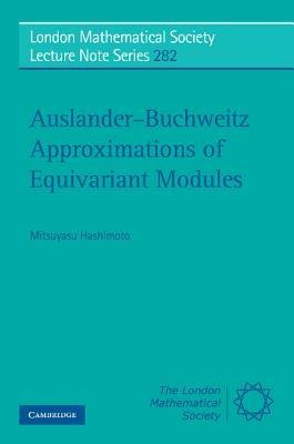 Auslander-Buchweitz Approximations of Equivariant Modules - Mitsuyasu Hashimoto - cover