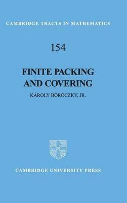 Finite Packing and Covering - Károly Böröczky, Jr - cover