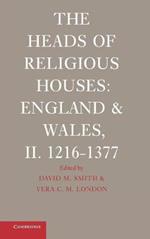 The Heads of Religious Houses: England and Wales, II. 1216–1377