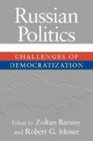 Russian Politics: Challenges of Democratization