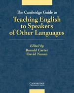 The Cambridge Guide to Teaching English to Speakers of Other Languages