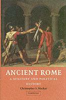 Ancient Rome: A Military and Political History - Christopher S. Mackay - cover