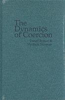 The Dynamics of Coercion: American Foreign Policy and the Limits of Military Might - Daniel Byman,Matthew Waxman - cover