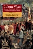 Culture Wars: Secular-Catholic Conflict in Nineteenth-Century Europe
