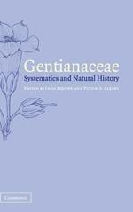 Gentianaceae: Systematics and Natural History