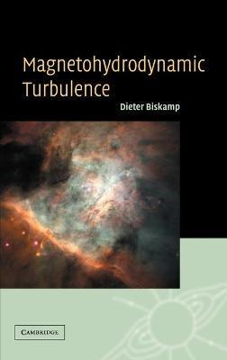 Magnetohydrodynamic Turbulence - Dieter Biskamp - cover