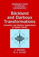 Bäcklund and Darboux Transformations: Geometry and Modern Applications in Soliton Theory - C. Rogers,W. K. Schief - cover