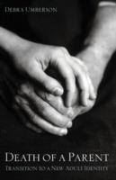 Death of a Parent: Transition to a New Adult Identity - Debra Umberson - cover