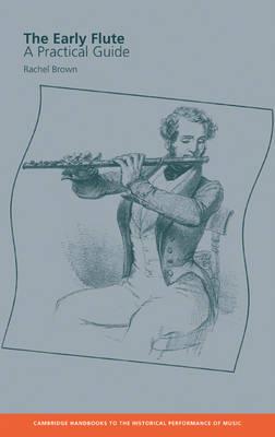 The Early Flute: A Practical Guide - Rachel Brown - cover
