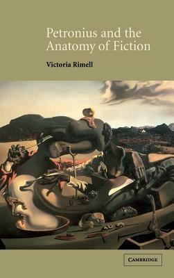 Petronius and the Anatomy of Fiction - Victoria Rimell - cover