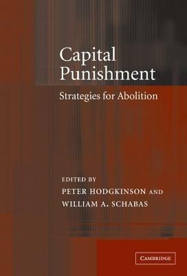 Capital Punishment: Strategies for Abolition - cover