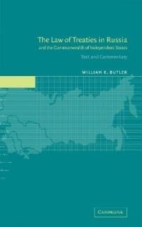 The Law of Treaties in Russia and the Commonwealth of Independent States: Text and Commentary - William E. Butler - cover