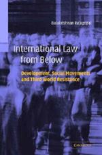 International Law from Below: Development, Social Movements and Third World Resistance