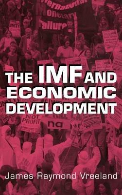 The IMF and Economic Development - James Raymond Vreeland - cover