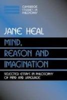 Mind, Reason and Imagination: Selected Essays in Philosophy of Mind and Language - Jane Heal - cover