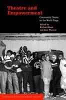 Theatre and Empowerment: Community Drama on the World Stage - cover