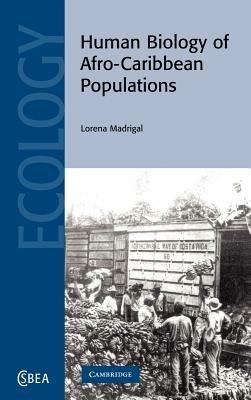 Human Biology of Afro-Caribbean Populations - Lorena Madrigal - cover