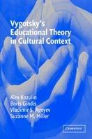 Vygotsky's Educational Theory in Cultural Context