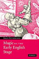 Magic on the Early English Stage - Philip Butterworth - cover