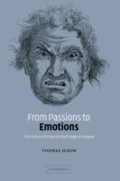 From Passions to Emotions: The Creation of a Secular Psychological Category - Thomas Dixon - cover