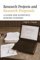 Research Projects and Research Proposals: A Guide for Scientists Seeking Funding - Paul G. Chapin - cover